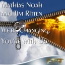 Mathias Noah & Tim Ritten - We\'re Changing, You\'re With Us (Grigory Prometey pres. NIKO-RA Remix)