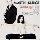 Martin Silence feat. Dhany - Live & Take Control (Martin Silence Edit)