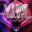 Vibe Deluxe - Cloud 9