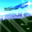 Matt Pincer Vs. Xam - Rainshine