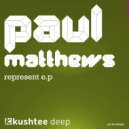 Paul Matthews - I Need You (Original Mix)