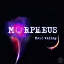 Marc Valley - Morpheus (Radio Edit) (Original Mix)