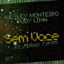 Wesley Monteiro & Rudy Lima feat. Melissa Fortes - Sem Voce (Radio Edit)