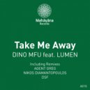 Dino MFU feat. Lumen - Take Me Away (Agent Greg Remix)
