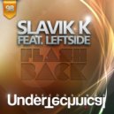 Slavik K feat. Leftside - Flash Back (Deepmilo Remix)