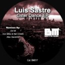 Luis Sastre - Gster Dance (Iron Mike & Nat Civello Remix)