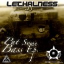 Lethalness - Put Some Bass (Original Mix)