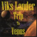Viks Lander - Wake Me Up When We Arrive To Venus