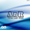 AnR - Time Can Wait