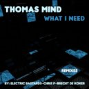 Thomas Mind - What I Need