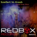 Szeifert Vs Krash - Come Over Now (DJ Boza Remix)