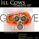 Ill Cows - Tomato (Mauro Pierotti Remix)
