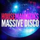 Housemaniatiks - Massive Disco (Aileman Blau Remix)