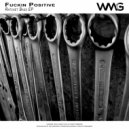Fuckin Positive - Ratchet Bass (Akuno Radio Mix)