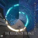 Matteo Candura - The Return Of Trance