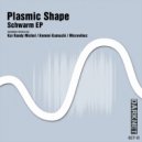 Plasmic Shape - Schwarm (Microvibez Remix)