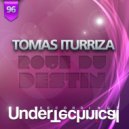 Tomas Iturriza - Roue Du Destin (Original Mix)