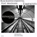 Blackadiscomental feat. Madsaxx - Timpatiti (Dry Wumm Remix)