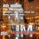 Andy Woldman - The Message (Alex Torn Remix)