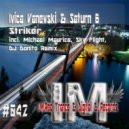 Ivica Vanevski & Saturn 6 - Striker (Michael Maurice Remix)