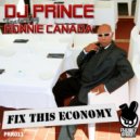 DJ Prince feat. Ronnie Canada - Fix This Economy (Jimmy Whoo Remix)