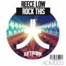 Reece Low - Rock This (Original Mix)