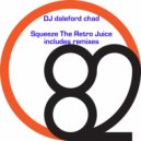 DJ Daleford Chad - Squeeze The Retro Juice (Squeeze The Retro Tech Mix)
