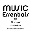 Dirty Loyal - Funkilicious (Tim Le Funk Remix)