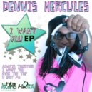 Dennis Hercules - U Got Me (Original Mix)