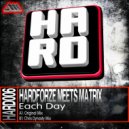 Hardforze Meets Matrix - Each Day (Chris Dynasty Mix)