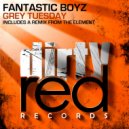 Fantastic Boyz - Grey Tuesday