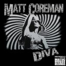 Matt Coreman - Diva (Yogi Man Remix)