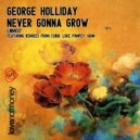 George Holliday - Never Gonna Grow (Luke Pompey\'s Neon Night\'s Remix)