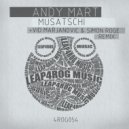 Andy Mart - Musatschi (Vid Marjanovic, Simon Roge Remix)