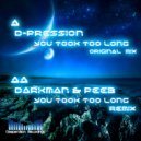 D-Pression - You Took Too Long (Darkman & Peeb Remix)