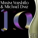 Maxim Vershilo & Michael Dmz - IO (Rued Remix)