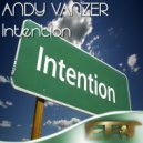 Andy Vanzer - Intention