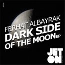 Ferhat Albayrak - Dark Side of The Moon