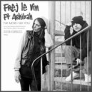 Frej Le Vin feat. Ashibah - The More I See You
