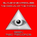 Gj Kleyne & Prouse - Enter The Matrix (Original Mix)