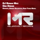 DJ Roman Max - One Dream (Robert Dalshetch Remix)