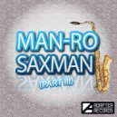 Man-Ro - Saxo Bak$