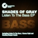 Shades Of Gray - I Gonna Fight (Original Mix)