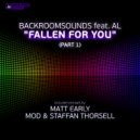 BackRoomSounds feat. Al - Fallen For You (Part 1) (MoD & Staffan Thorsell Vocal Dub)