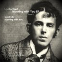 La Rocket - Morning With You