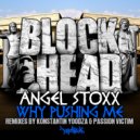 Angel Stoxx - Why Pushing Me