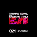 Thomas Tribal & Gaetano Verdi - Up & Down