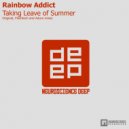 Rainbow Addict - Taking Leave Of Summer