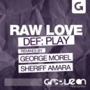 Def:Play - Raw Love (Sheriff Amara Remix)