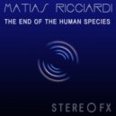 Matias Ricciardi - The End of The Human Species (First Sequence)